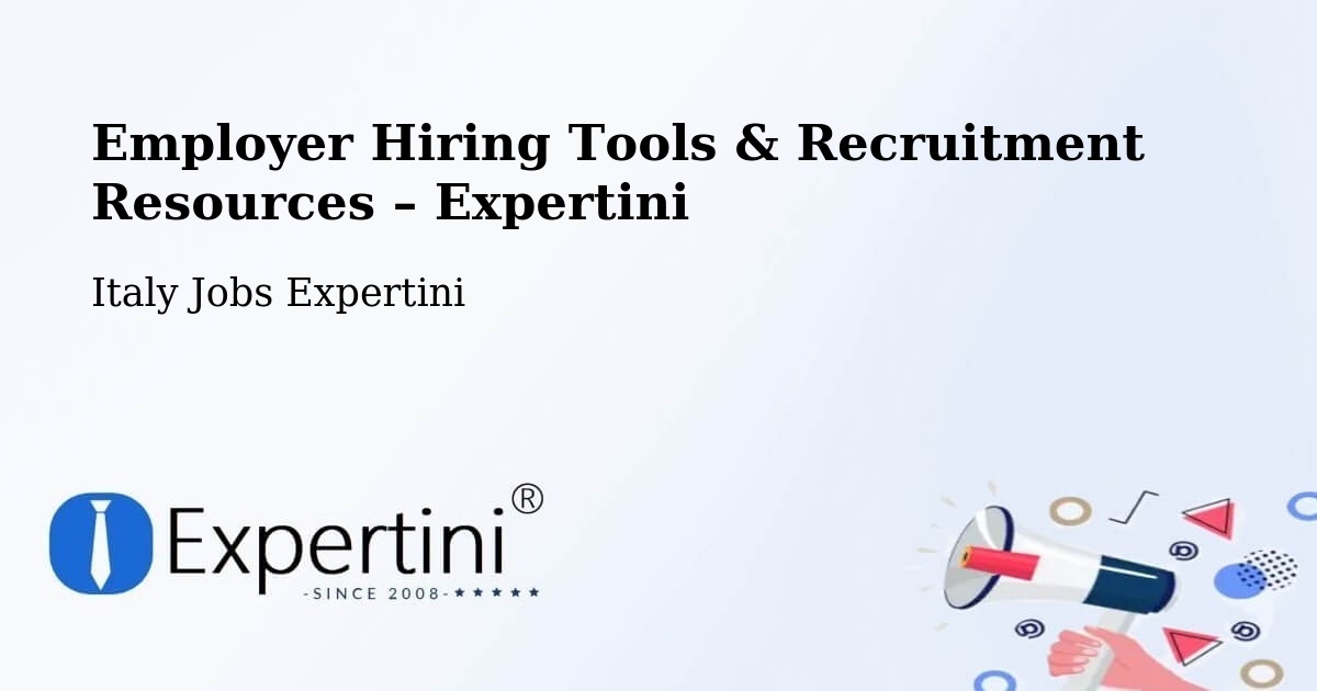 Employer Hiring Tools & Recruitment Resources – Ostuni - Ostuni, Italy Jobs Expertini