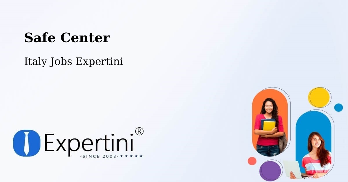 Safety Center – Ostuni - Italy Jobs Expertini